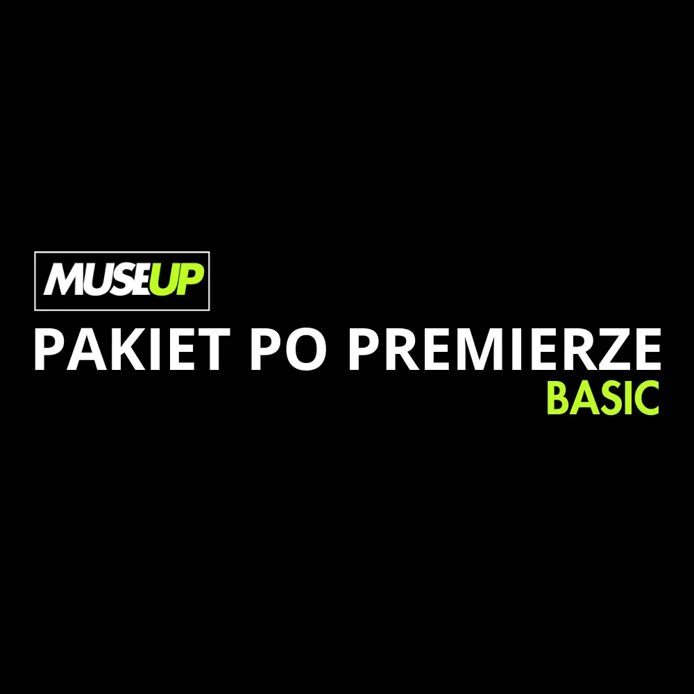 Pakiet Basic - idealne po premierze